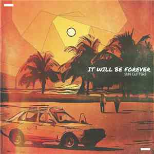 Sun Glitters - It Will Be Forever download flac