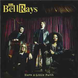 The Bellrays - Have A Little Faith download flac