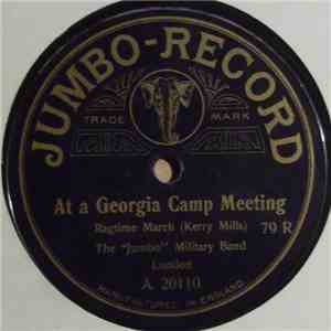 The "Jumbo" Military Band - At A Georgia Camp Meeting / The Apache Dance download flac