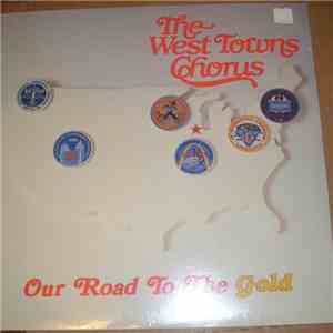 The West Towns Chorus - Our Road To The Gold download flac