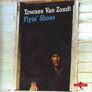 Townes Van Zandt - Flyin' Shoes download flac