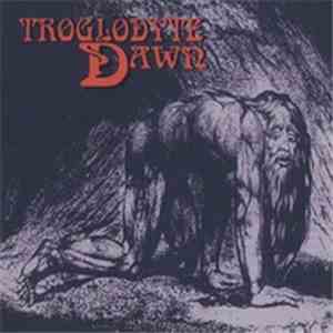 Troglodyte Dawn - Troglodyte Dawn download flac
