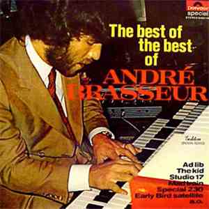 André Brasseur - The Best Of The Best Of download flac