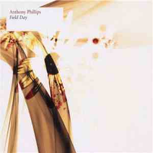 Anthony Phillips - Field Day download flac