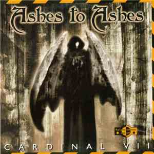 Ashes To Ashes - Cardinal VII download flac