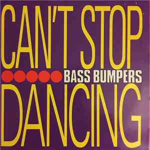 Bass Bumpers - Can't Stop Dancing download flac