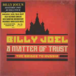 Billy Joel - A Matter Of Trust - The Bridge To Russia download flac