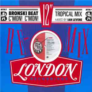 Bronski Beat - C'mon! C'mon! (Tropical Mix) download flac