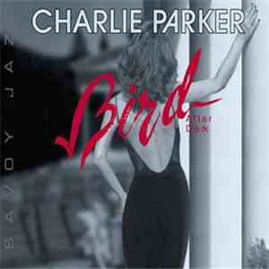 Charlie Parker - Bird After Dark download flac