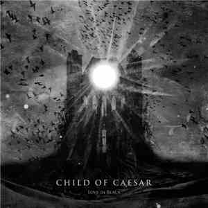 Child Of Caesar  - Love In Black download flac