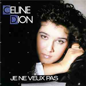 Céline Dion - Je Ne Veux Pas download flac