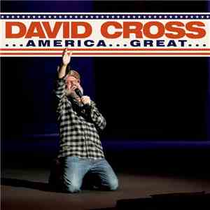 David Cross  - ...America...Great... download flac