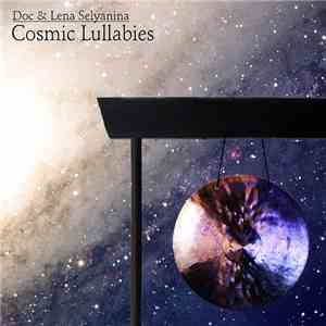 Doc  & Lena Selyanina - Cosmic Lullabies download flac