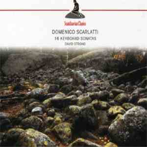 Domenico Scarlatti - David Strong - 16 Keyboard Sonatas download flac