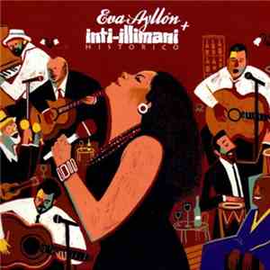 Eva Ayllón + Inti Illimani Histórico - Eva Ayllón + Inti Illimani Histórico download flac