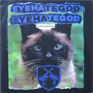 EyeHateGod - 99 Miles Of Bad Road download flac
