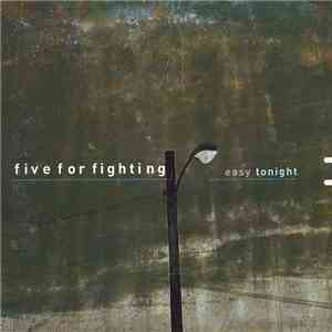 Five For Fighting - Easy Tonight download flac