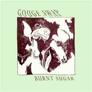 Gouge Away - Burnt Sugar download flac