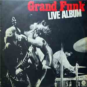 Grand Funk - Live Album download flac