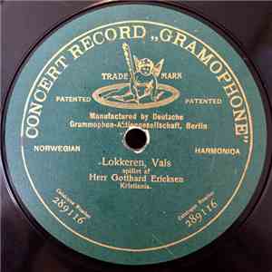 Herr Gotthard Ericksen - Lokkeren, Vals / Gammel Norsk Mazurka download flac