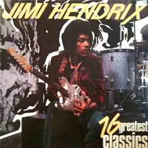 Jimi Hendrix - 16 Greatest Classics download flac