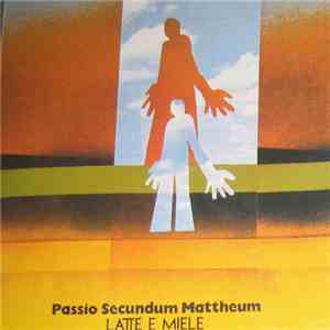 Latte E Miele - Passio Secundum Mattheum download flac