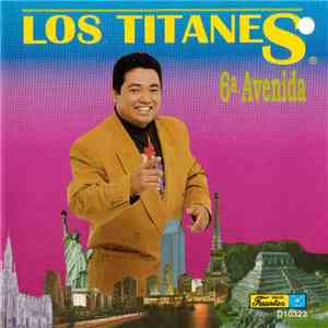 Los Titanes - 6a Avenida download flac