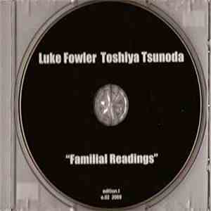 Luke Fowler & Toshiya Tsunoda - Familial Readings download flac