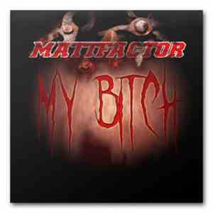 Mattfactor - My Bitch download flac