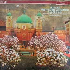 Mozart - Alan Civil, Academy Of St. Martin-in-the-Fields, Neville Marriner - The 4 Horn Concertos download flac