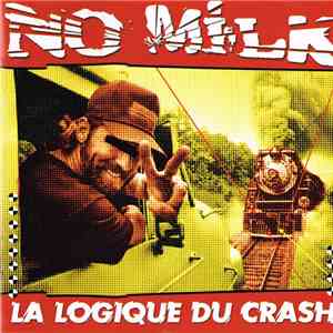 No Milk  - La Logique Du Crash download flac