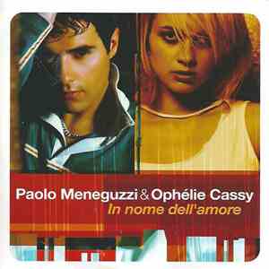 Paolo Meneguzzi & Ophélie Cassy - In Nome Dell'amore (Au Nom De L'amour) download flac