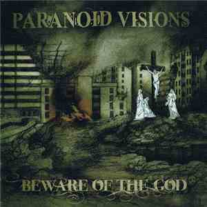 Paranoid Visions - Beware Of The God download flac