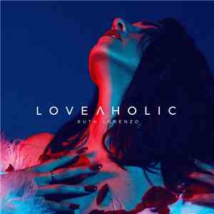 Ruth Lorenzo - Loveaholic download flac