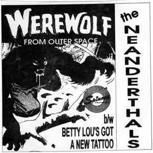The Neanderthals - Werewolf From Outer Space download flac