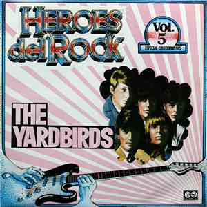 The Yardbirds - Heroes Del Rock, Vol. 5 download flac