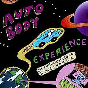 Various - Auto Body Experience — 20 Turbocharged Bands From L.A. download flac