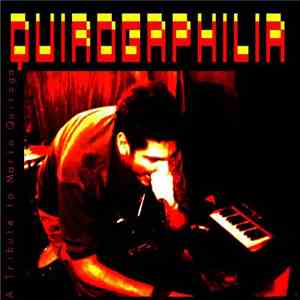 Various - QUIROGAPHILIA - A Tribute To MARIO QUIROGA FLAC album