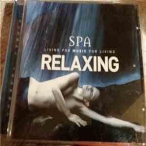 Various - SPA Living For Music For Living Relaxing download flac