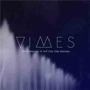 Vimes - Mind (Reprise & Tuff City Kids Remixes) download flac