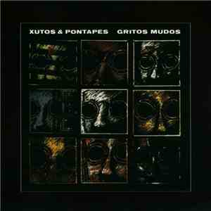 Xutos & Pontapés - Gritos Mudos download flac