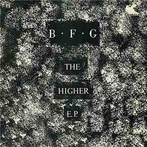 B·F·G - The Higher E.P. download flac