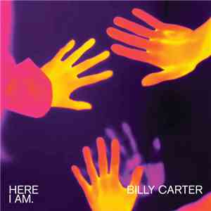 Billy Carter  - Here I Am. download flac