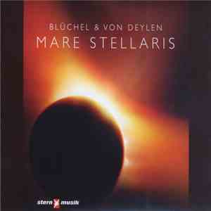 Blüchel & Von Deylen - Mare Stellaris (Auszüge Aus Dem Album) download flac
