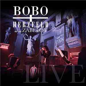 Bobo + Herzfeld Nebst Zabélov - Live download flac