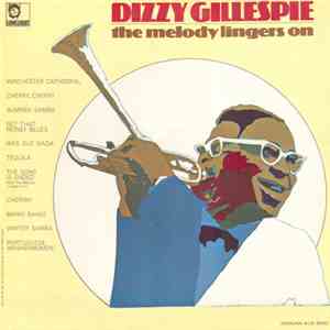 Dizzy Gillespie - The Melody Lingers On FLAC album