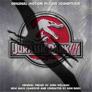 Don Davis - Jurassic Park III (Original Motion Picture Soundtrack) download flac