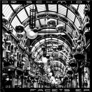 Dr. Schmidt - Facets EP download flac