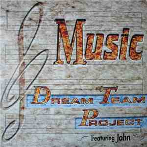 Dream Team Project Featuring John - Music download flac