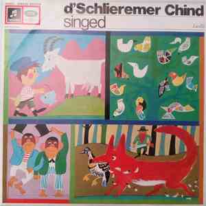 D'Schlieremer Chind - D'Schlieremer Chind Singed Liedli download flac